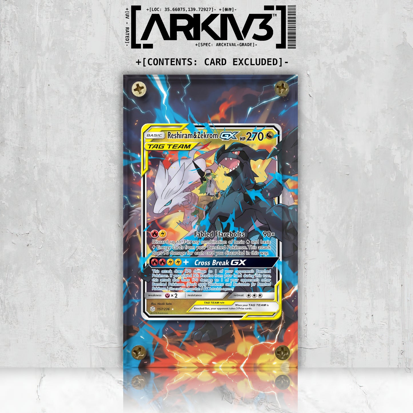 [UNIT: 157/236] // Reshiram & Zekrom GX Extended Art Display Case - Raw